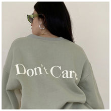 Don’t Know Don’t Care Sweatshirt