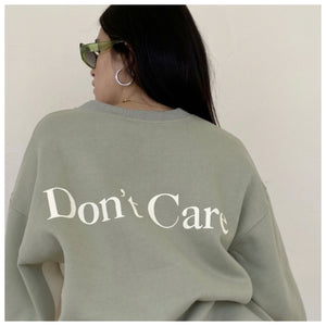 Don’t Know Don’t Care Sweatshirt